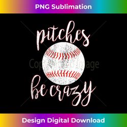 pitches be crazy gift funny vintage pitcher baseball tank top - contemporary png sublimation design - channel your creative rebel