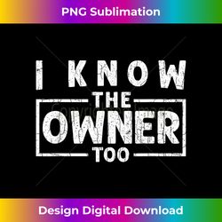 i know owner funny bartender bartending drinks bar graphic - contemporary png sublimation design - craft with boldness and assurance