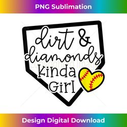 Dirt and Diamonds Kinda Girl Baseball Softball Mom - Sleek Sublimation PNG Download - Infuse Everyday with a Celebratory Spirit