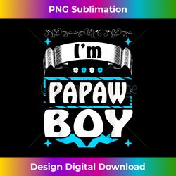papaw's boy infant toddler gift funny - sleek sublimation png download - pioneer new aesthetic frontiers
