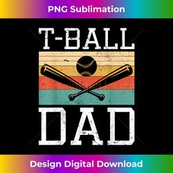 t-ball dad teeball dad tee fathers day baseball dad - innovative png sublimation design - lively and captivating visuals