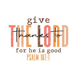 Give Thank To The Lord SVG