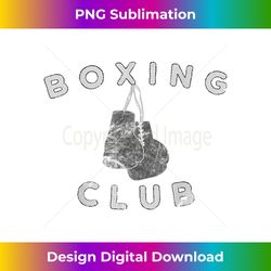 Boxing Club weathered Boxing Gloves - Urban Sublimation PNG Design - Spark Your Artistic Genius
