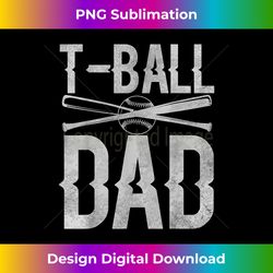 t-ball dad teeball tee fathers day baseball - futuristic png sublimation file - elevate your style with intricate details