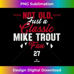 Not Old Just a Classic Mike Trout Fan Los Angeles MLBPA Tank Top - Futuristic PNG Sublimation File - Spark Your Artistic Genius