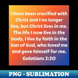 Bible Verse Galatians 220 - PNG Transparent Sublimation Design - Enhance Your Apparel with Stunning Detail