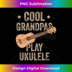 Cool Grandpas Play Ukulele Ukulele Music Guitar - Timeless PNG Sublimation Download - Spark Your Artistic Genius