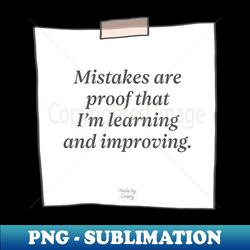 Mistakes are Proof Affirmation - Exclusive PNG Sublimation Download - Defying the Norms