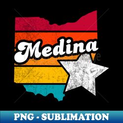 Medina Ohio Vintage Distressed Souvenir - Premium Sublimation Digital Download - Unleash Your Inner Rebellion