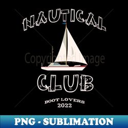 Nautical club - Exclusive Sublimation Digital File - Bring Your Designs to Life
