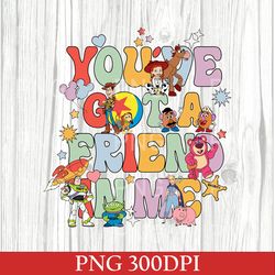 You've Got A Friend In Me PNG, Toy Story Family PNG, Toy Story Characters PNG, Disney Friends PNG, Disney Couple Family