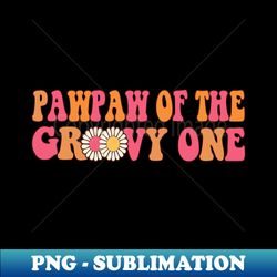 Retro Pawpaw Of Groovy One Matching Family 1st Birthday Party - Special Edition Sublimation PNG File - Bring Your Designs to Life