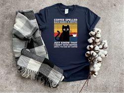Coffee Shirt - Black Cat Shirt - Coffee Spelled Backwards Is Eeffoc Shirt - Gift For Coffee Lovers - Cat Lover Shirt - U