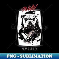 english bulldog wild nature free spirit art brush painting - artistic sublimation digital file - perfect for personalization