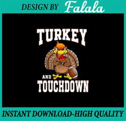 PNG ONLY- Turkey And Touchdowns Football Retro Thanksgiving Png, Turkey Football Png, Thanksgiving Png, Digital Download