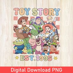 Disney Toy Story Est 1995 PNG, Toy Story Characters PNG, You've Got A Friend In Me Toy Story PNG, Disney Family Trip PNG