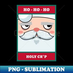 Ho-Ho-Ho Holy Crp Funny Christmas T-shirt - Exclusive Sublimation Digital File - Enhance Your Apparel with Stunning Detail