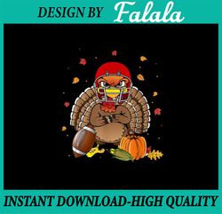 PNG ONLY- Football Turkey Funny Thanksgiving Game Day Png, Turkey Football Png, Thanksgiving Png, Digital Download