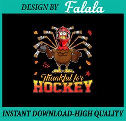 PNG ONLY- Thankful For Hockey Thanksgiving Funny Turkey Playing Hockey Png, Thanksgiving Play Sprot Png, Thanksgiving Pn