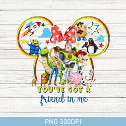 You've Got A Friend In Me Toy Story PNG, Disneyland Toy Story PNG, Toy Story Characters PNG, Disney Family Matching PNG