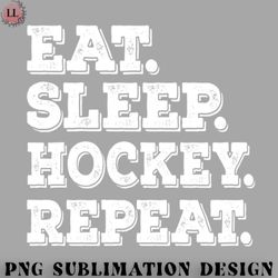 Hockey PNG Eat Sleep Hockey Repeat