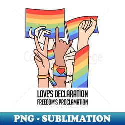 Loves Declaration Freedoms Proclamation - Premium Sublimation Digital Download - Vibrant and Eye-Catching Typography