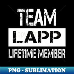 Lapp Name Team Lapp Lifetime Member - Exclusive Sublimation Digital File - Add a Festive Touch to Every Day