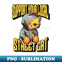 Street Cat - Retro PNG Sublimation Digital Download - Fashionable and Fearless