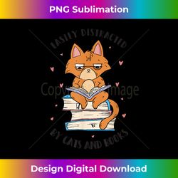 Easily Distracted by Cats And Books for Cat Lovers - Eco-Friendly Sublimation PNG Download - Rapidly Innovate Your Artistic Vision