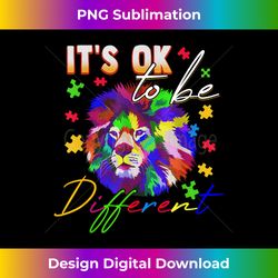 Autism Awareness It's OK to be different Colorful Lion - Edgy Sublimation Digital File - Access the Spectrum of Sublimation Artistry