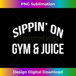 Sippin' On Gym And Juice for Workout Tank Top - Sublimation-Optimized PNG File - Enhance Your Art with a Dash of Spice