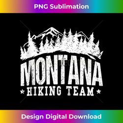 Montana Hiking Team Hiker Enthusiast National Parks Tank Top - Contemporary PNG Sublimation Design - Access the Spectrum of Sublimation Artistry