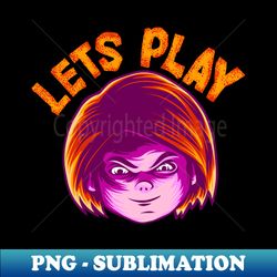 Lets Play - Aesthetic Sublimation Digital File - Perfect for Sublimation Mastery