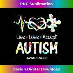 Live Love Accept Autism Awareness Month Support Acceptance - Eco-Friendly Sublimation PNG Download - Animate Your Creative Concepts