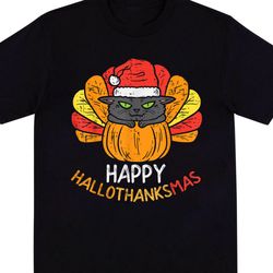Happy Hallothanksmas Cat Turkey Cat Thanksgiving Christmas T-Shirt