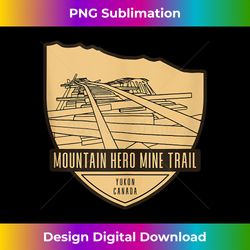 mountain hero mine trail - yukon, canada tank top - artisanal sublimation png file - pioneer new aesthetic frontiers