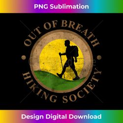 Funny Distressed Out Of Breath Hiking Society Design - Classic Sublimation PNG File - Crafted for Sublimation Excellence