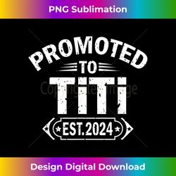 Promoted To Titi Est 2024 Soon To Be Titi - Chic Sublimation Digital Download - Elevate Your Style with Intricate Details