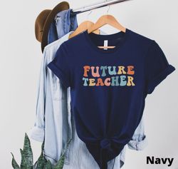 Future Teacher Shirt, Future Teacher Gift, Education Major, Student Teacher Shirt, Gift for Teacher, Teacher in Training