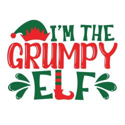 I'm the sassy Grumpy Svg, Elf Christmas Svg, Elf Movie Quotes Svg, Elf Svg, Christmas Svg, Holiday Svg, Instant download