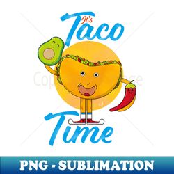 Taco time - Creative Sublimation PNG Download - Create with Confidence