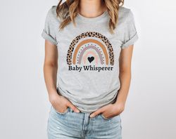 Baby Whisperer Shirt Doula Gift Midwife Shirt Infant Teacher Daycare Provider Babysitter Shirt Babysitter Gift Midwife G