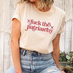 Fck The Patriarchy Shirt - Feminist Shirt, Retro stye shirt, Feminist Apparel,  Womens Rights Feminist Gift 1