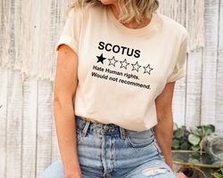 Scotus Review shirt  Very bad hate human rights  Protect Roe vs Wade Shirt  Gun reform  Pro Choice Feminist Tee  BLM