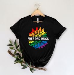 Free Dad Hugs Spreading Love And Acceptance T-Shirt Proud Ally Shirt Parental Love Knows No Gender Inclusive LGBTQ Pride