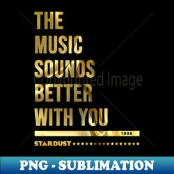 Stardust - house music from the 90s - Signature Sublimation PNG File - Transform Your Sublimation Creations