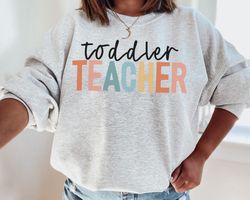 toddler teacher sweatshirt daycare teacher early childhood educator daycare provider gifts preschool prek teacher gift t