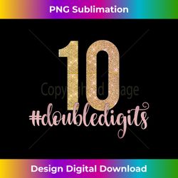 10th Birthday Gift Double Digits Girls Ten 10 Pink Glam Kids - Sleek Sublimation PNG Download - Tailor-Made for Sublimation Craftsmanship