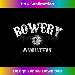 bowery new york t-  vintage manhattan tee - bohemian sublimation digital download - chic, bold, and uncompromising