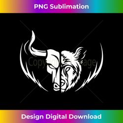 Bear And Bull Market Funny Investing Gift Idea Stock Trading - Luxe Sublimation PNG Download - Striking & Memorable Impressions